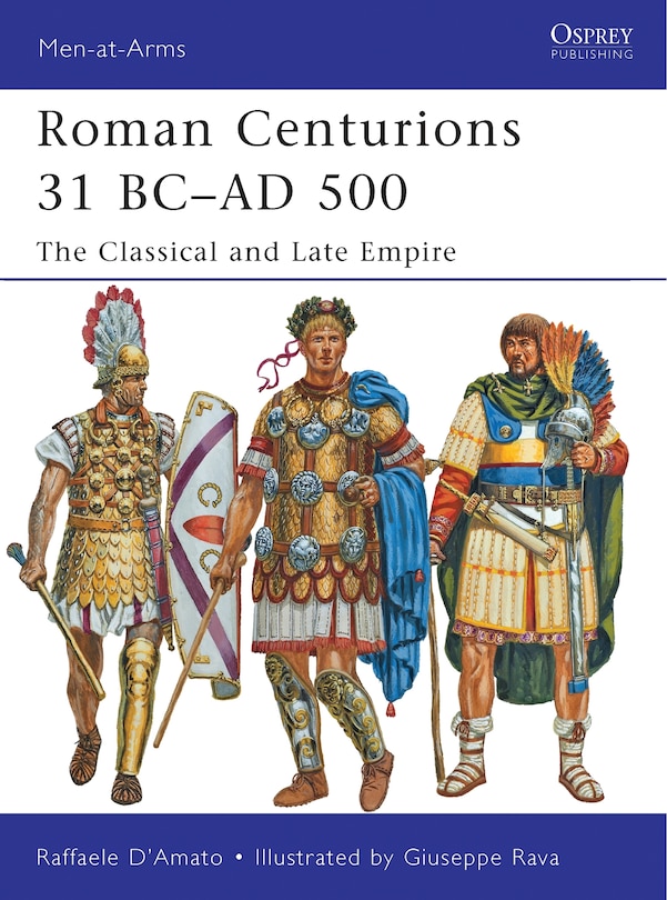 Front cover_Roman Centurions 31 BC–AD 500