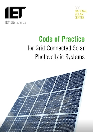 Code Of Practice For Grid-connected Solar Photovoltaic Systems: Design, Specification, Installation, Commissioning, Operation And Maintenance