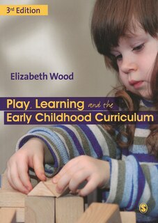 Front cover_Play, Learning And The Early Childhood Curriculum