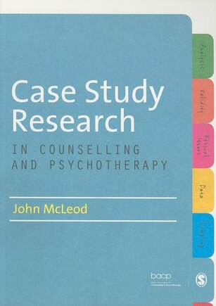 Case Study Research In Counselling And Psychotherapy