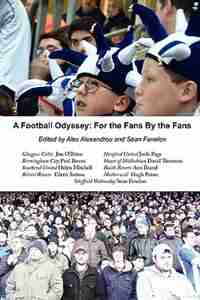 A Football Odyssey: For The Fans By The Fans de Alex Alexandrou