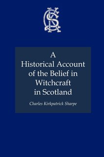 Front cover_A Historical Account of the Belief in Witchcraft in Scotland