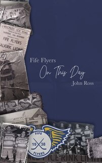 Front cover_Fife Flyers On This Day