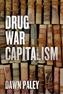 Front cover_Drug War Capitalism
