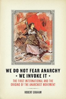 Couverture_We Do Not Fear Anarchy?we Invoke It