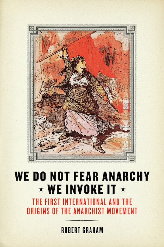 Couverture_We Do Not Fear Anarchy?we Invoke It