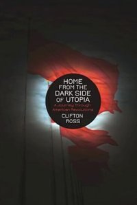 Couverture_Home From The Dark Side Of Utopia