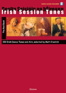 Irish Session Tunes - The Red Book: 100 Irish Dance Tunes and Airs