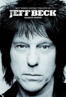 Front cover_Hot Wired Guitar: The Life Of Jeff Beck