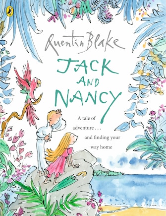 Jack and Nancy: Celebrate Quentin Blake's 90th Birthday