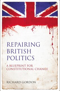 Front cover_Repairing British Politics