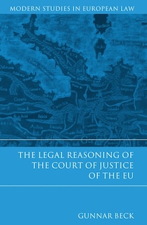 Couverture_The Legal Reasoning of the Court of Justice of the EU