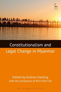 Front cover_Constitutionalism And Legal Change In Myanmar