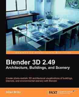 Blender 3D 2.49 Architecture, Buildings, and Scenery by Allan Brito