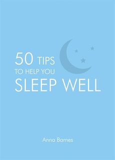 50 Tips to Help You Sleep Well