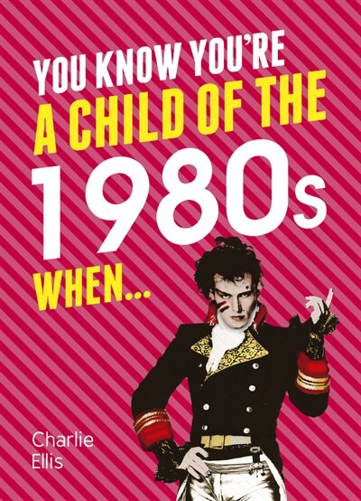 Couverture_You Know You're A Child Of The 1980s When
