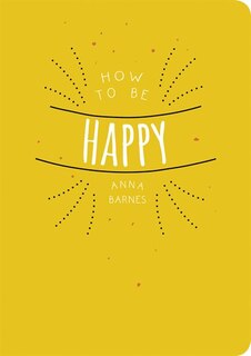 Front cover_How To Be Happy