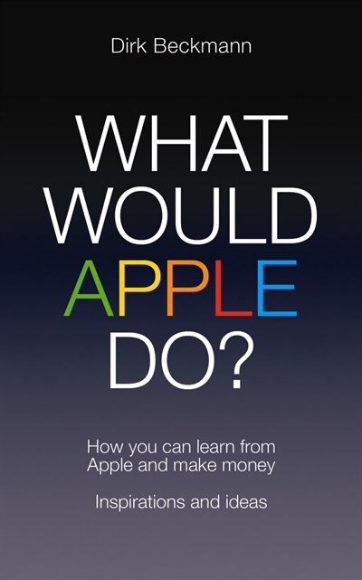 Front cover_What Would Apple Do?