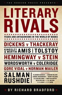 Literary Rivals: Feuds And Antagonisms In The World Of Books