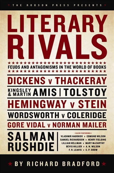 Literary Rivals: Feuds And Antagonisms In The World Of Books