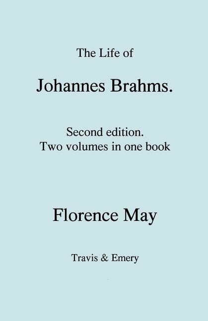 Front cover_The Life of Johannes Brahms. Second edition, revised. (Volumes 1 and 2 in one book). (First published 1948).