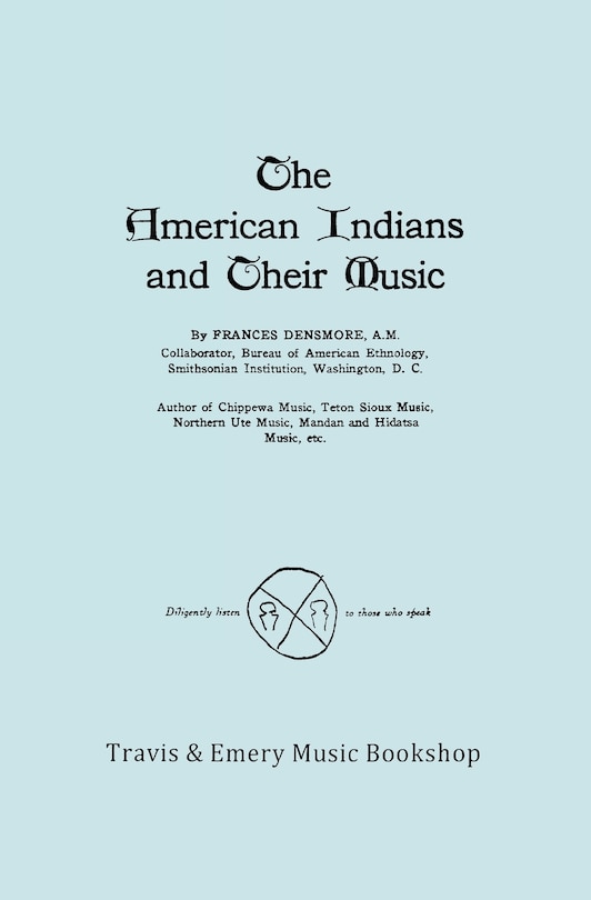 Front cover_The American Indians and Their Music. (Facsimile of 1926 edition).