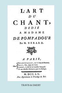 Front cover_L'Art Du Chant, Dedie a Madame de Pompadour. (Facsimile of 1755 Edition).