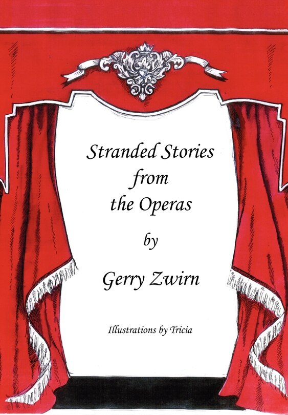 Front cover_Stranded Stories from the Operas - A Humorous Synopsis of the Great Operas.