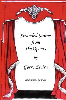 Couverture_Stranded Stories from the Operas - A Humorous Synopsis of the Great Operas.