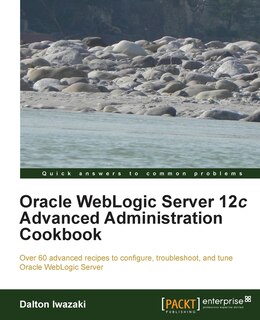 Front cover_Oracle Weblogic Server 12c Advanced Administration Cookbook