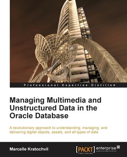 Front cover_Managing Multimedia and Unstructured Data in the Oracle Database