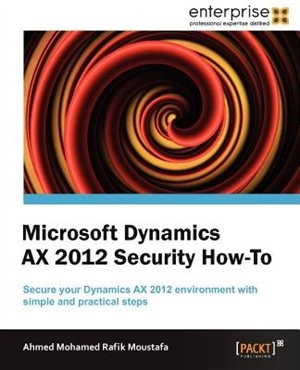 Front cover_Microsoft Dynamics Ax 2012 Security - How to