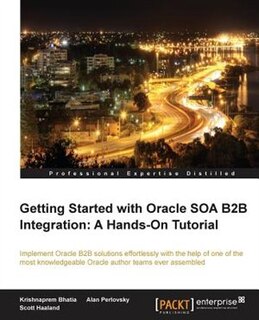 Front cover_Getting Started with Oracle Soa B2B Integration