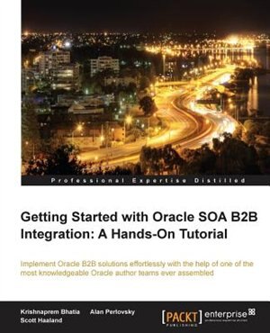 Front cover_Getting Started with Oracle Soa B2B Integration