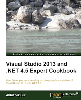 Front cover_Visual Studio 2013 and .Net 4.5 Expert Cookbook