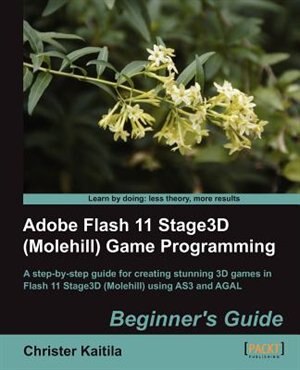 Front cover_Adobe Flash 11 Stage3d (Molehill) Game Programming Beginner's Guide