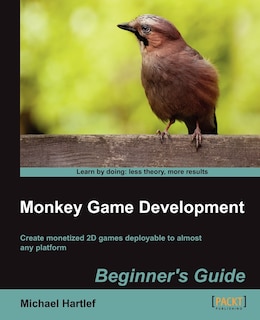 Front cover_Monkey Game Development Beginners Guide