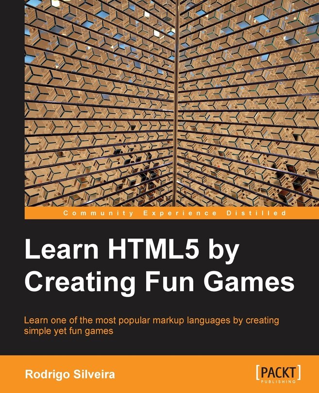 Learning Html5 by Creating Fun Games