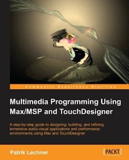 Front cover_Multimedia Programming using Max/MSP and TouchDesigner