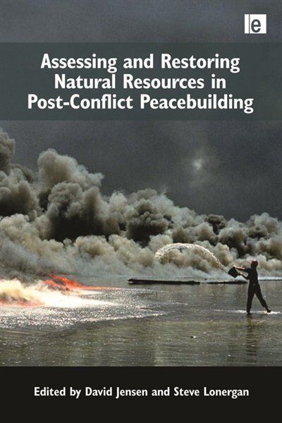 Couverture_Assessing and Restoring Natural Resources In Post-Conflict Peacebuilding