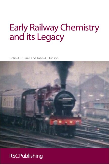 Front cover_Early Railway Chemistry and its Legacy