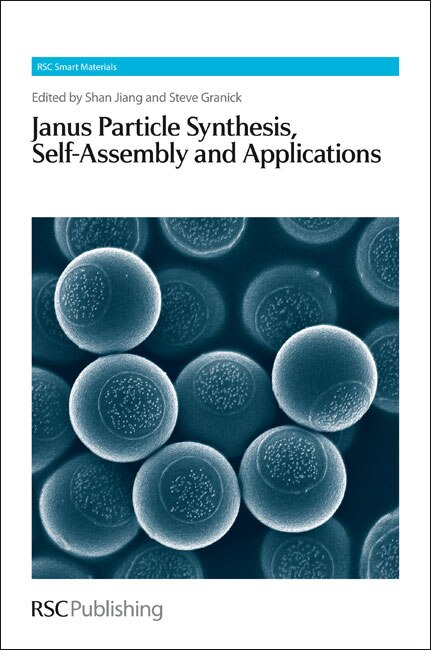 Front cover_Janus Particle Synthesis, Self-Assembly and Applications