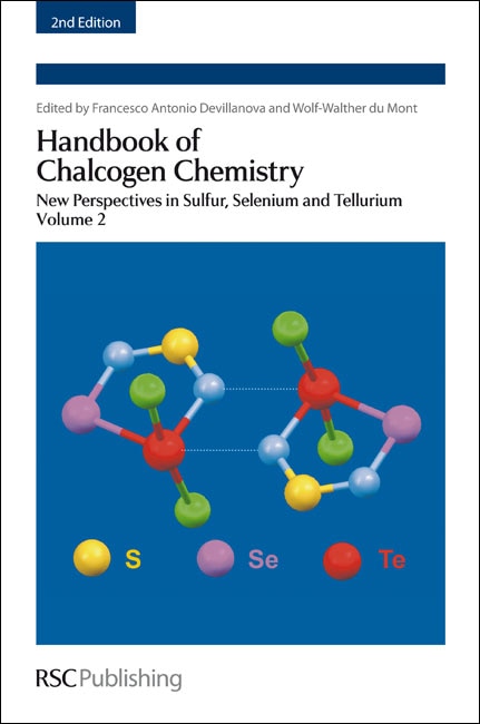 Handbook Of Chalcogen Chemistry: New Perspectives In Sulfur, Selenium And Tellurium Volume 2