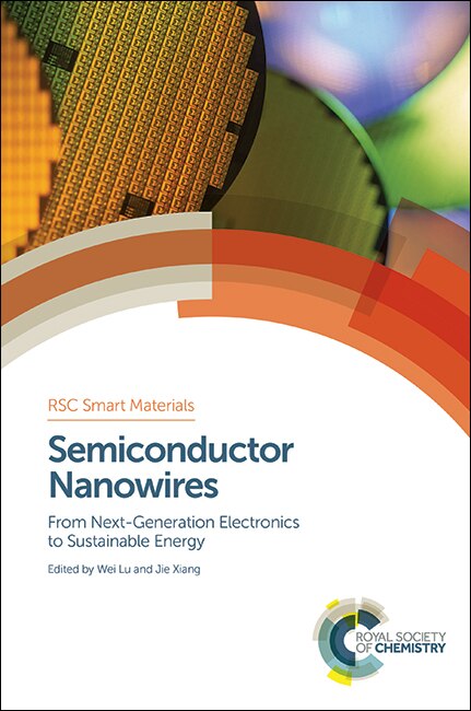 Semiconductor Nanowires: From Next-generation Electronics To Sustainable Energy
