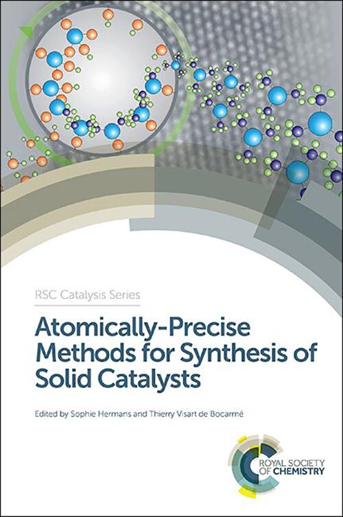 Couverture_Atomically-precise Methods For Synthesis Of Solid Catalysts
