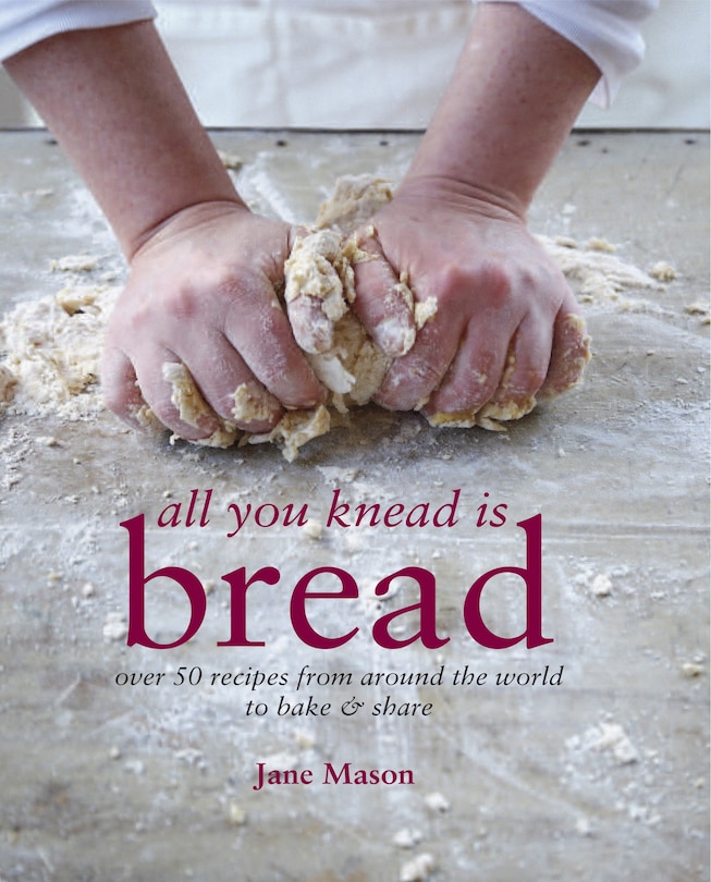Front cover_All You Knead is Bread