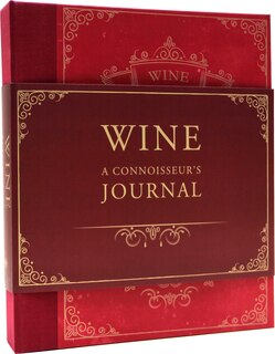 Wine: A Connoisseur's Journal