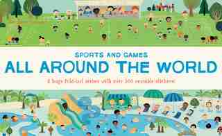All Around The World: Sports And Games by Géraldine Cosneau