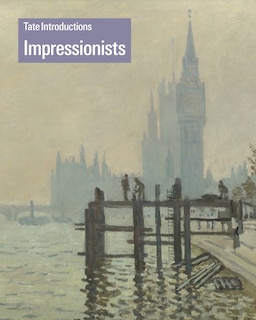 Front cover_Tate Introductions: Impressionists