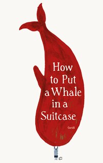 Front cover_How To Put A Whale In A Suitcase
